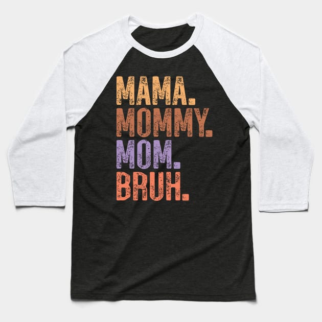 Retro Mama Mommy Mom Bruh Mothers day gift Baseball T-Shirt by BadDesignCo